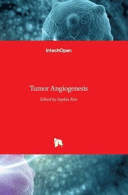 Sophia Ran - Tumor Angiogenesis, Inbunden
