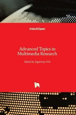 Sagarmay Deb - Advanced Topics in Multimedia Research, Inbunden. Tillgänglighet: Lägg i varukorg