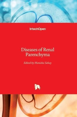 Manisha Sahay - Diseases of Renal Parenchyma, Inbunden. Tillgänglighet: Lägg i varukorg