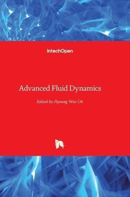 Hyoung Woo Oh - Advanced Fluid Dynamics, Inbunden