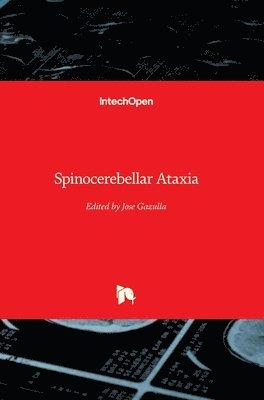 Jose Gazulla - Spinocerebellar Ataxia, Inbunden