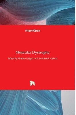 Madhuri Hegde, Arunkanth Ankala - Muscular Dystrophy, Inbunden