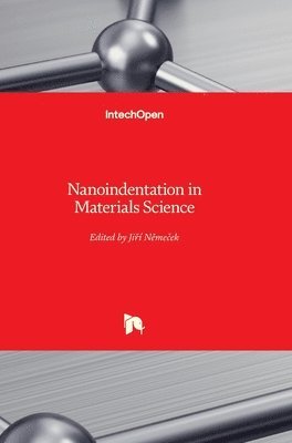 Jiri Nemecek - Nanoindentation in Materials Science, Inbunden