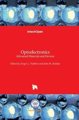 Sergei L. Pyshkin, John M. Ballato - Optoelectronics, Inbunden