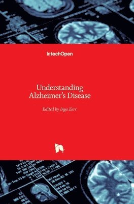 Inga Zerr - Understanding Alzheimer's Disease, Inbunden