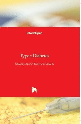 Alan P. Escher, Alice Li - Type 1 Diabetes, Inbunden