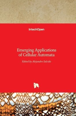 Alejandro Salcido - Emerging Applications of Cellular Automata, Inbunden