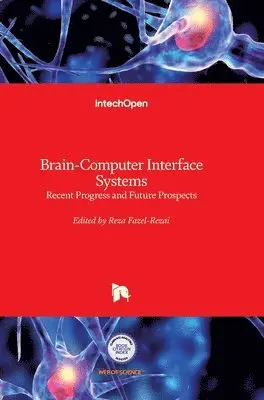 Reza Fazel-Rezai - Brain-Computer Interface Systems, Inbunden. Tillgänglighet: Lägg i varukorg