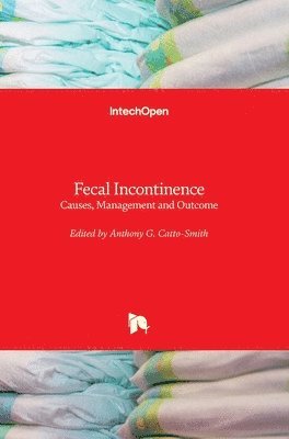 Anthony G. Catto-Smith - Fecal Incontinence, Inbunden