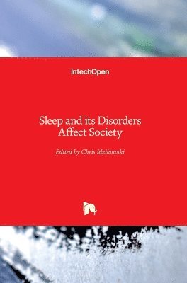 Chris Idzikowski - Sleep and its Disorders Affect Society, Inbunden
