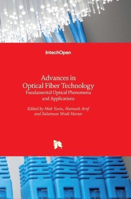 Moh Yasin, Hamzah Arof, Sulaiman Wadi Harun - Advances in Optical Fiber Technology, Inbunden
