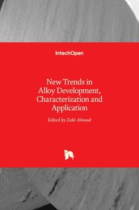 New Trends in Alloy Development, Characterization and Application