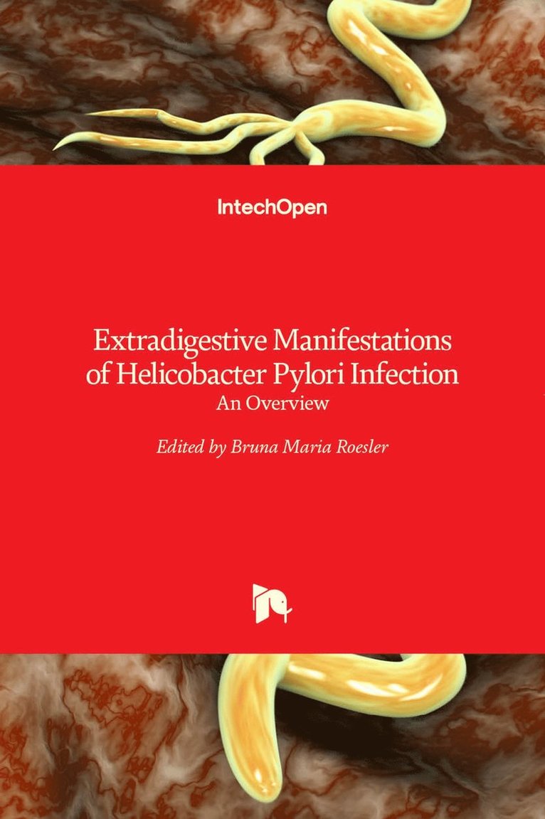 Bruna Maria Roesler - Extradigestive Manifestations of Helicobacter Pylori Infection, Inbunden. Tillgänglighet: Lägg i varukorg