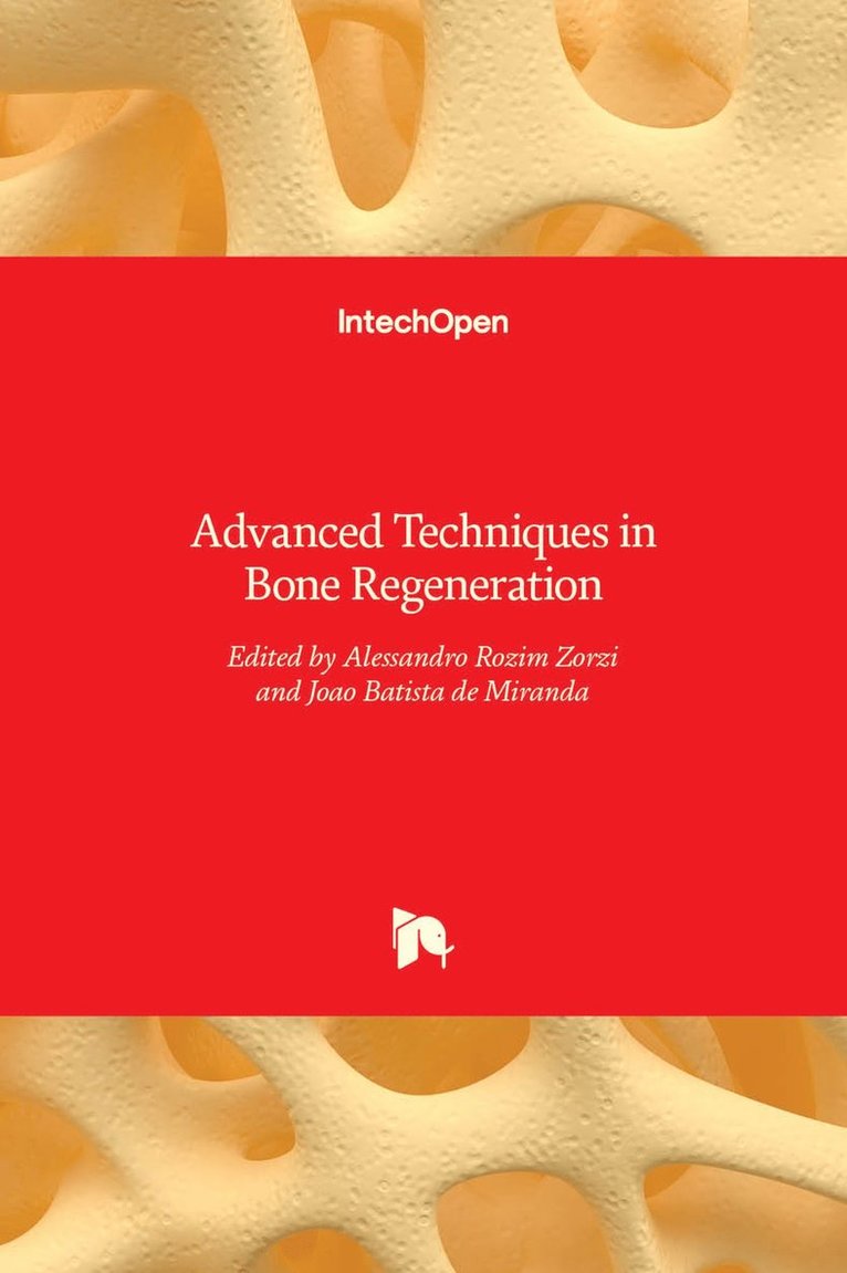 Alessandro Rozim Zorzi, Joao Batista de Miranda - Advanced Techniques in Bone Regeneration, Inbunden