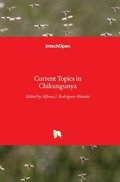 Current Topics in Chikungunya