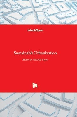 Mustafa Ergen - Sustainable Urbanization, Inbunden