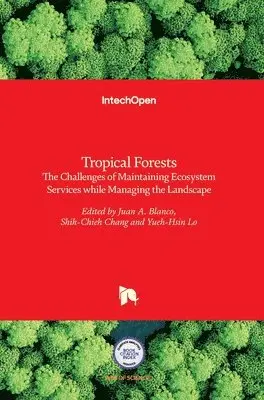 Juan A. Blanco, Shih-Chieh Chang, Yueh-Hsin Lo - Tropical Forests, Inbunden. Tillgänglighet: Lägg i varukorg
