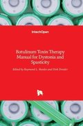 Botulinum Toxin Therapy Manual for Dystonia and Spasticity