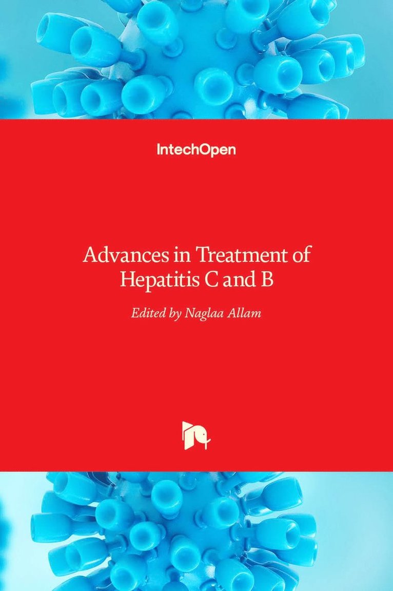 Naglaa Allam - Advances in Treatment of Hepatitis C and B, Inbunden. Tillgänglighet: Lägg i varukorg