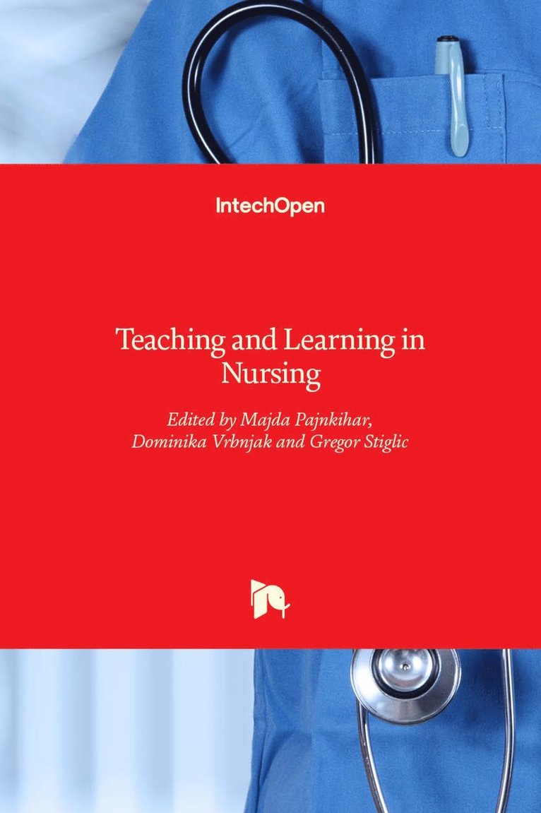 Majda Pajnkihar, Dominika Vrbnjak, Gregor Stiglic - Teaching and Learning in Nursing, Inbunden