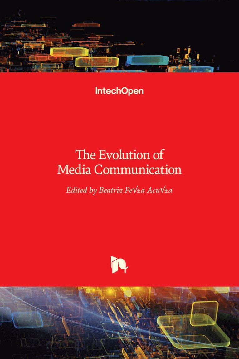 Beatriz Peña Acuña - Evolution of Media Communication, Inbunden