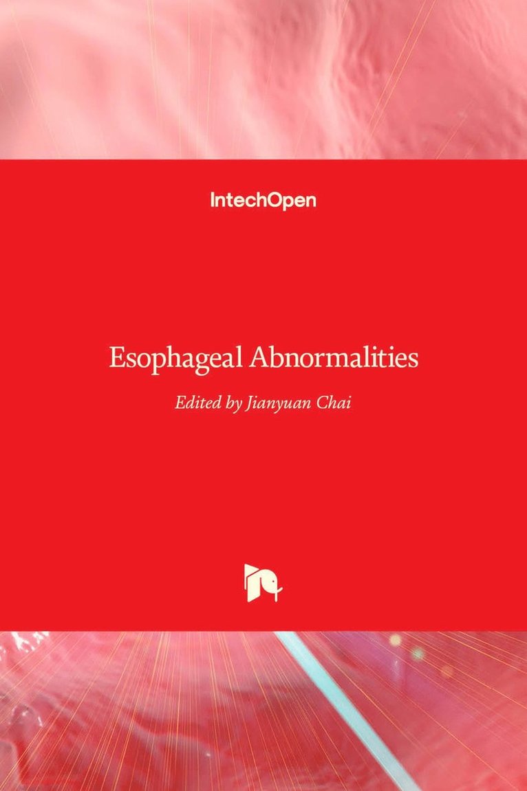 Jianyuan Chai - Esophageal Abnormalities, Inbunden