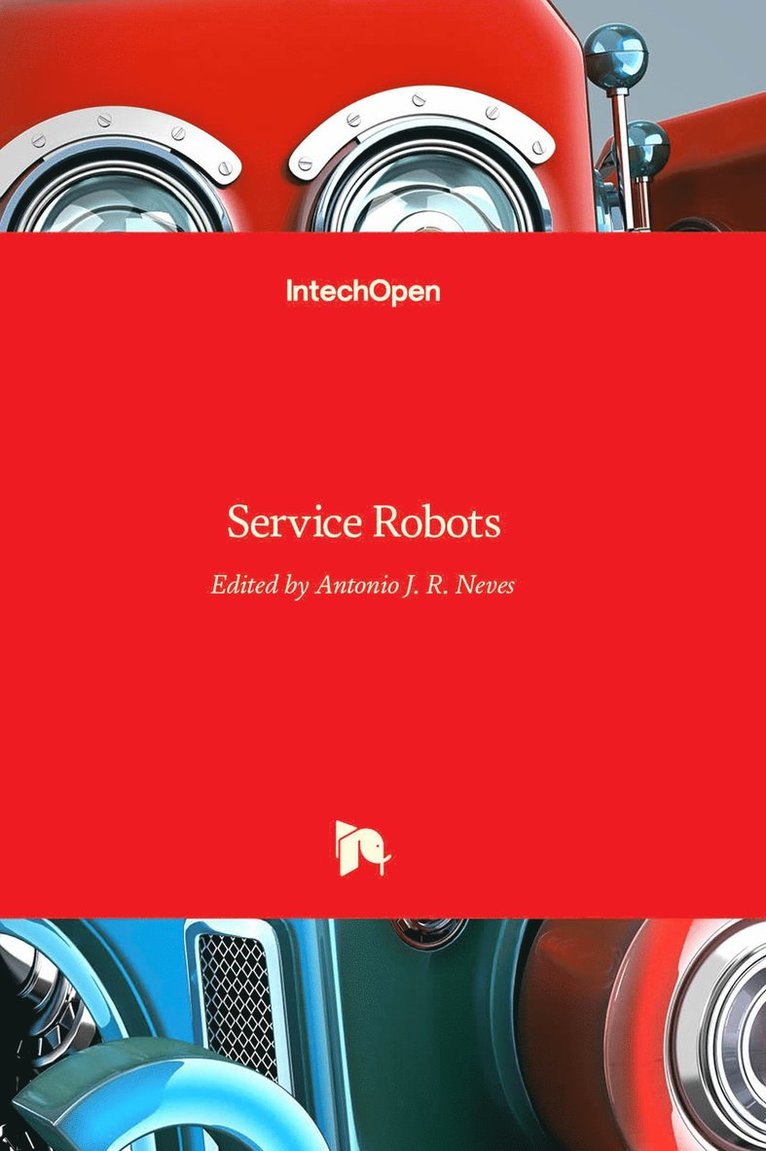Antonio J. R. Neves - Service Robots, Inbunden