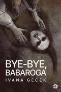 Bye-Bye, Babaroga