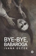 Bye-Bye, Babaroga