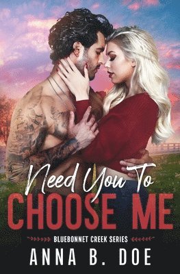 Anna B Doe - Need You To Choose Me, Häftad