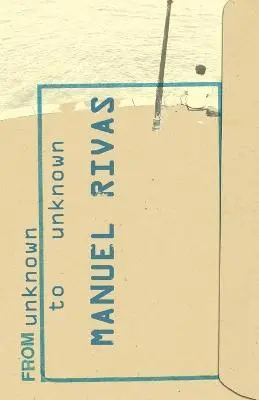 Manuel Rivas - From Unknown to Unknown, Häftad