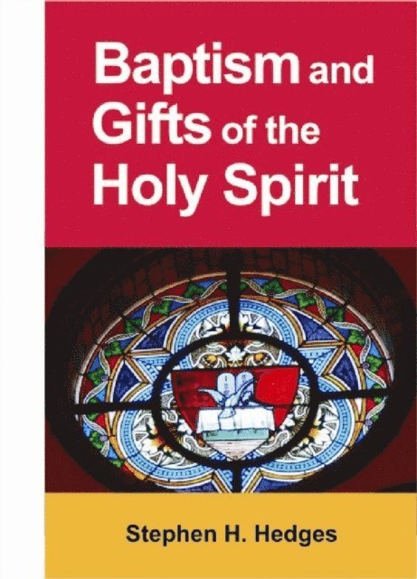 Stephen Hedges - Baptism and Gifts of the Holy Spirit, E-bok