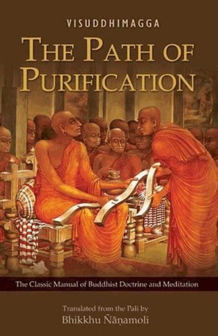 Bhadantacariya Buddhaghosa - The Path of Purification, Inbunden