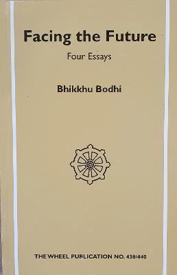 Bhikkhu Bodhi - Facing the Future, Häftad