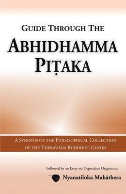Nyanatiloka Mahathera - Guide Through the Abhidhamma Pitaka, Häftad. Tillgänglighet: Lägg i varukorg