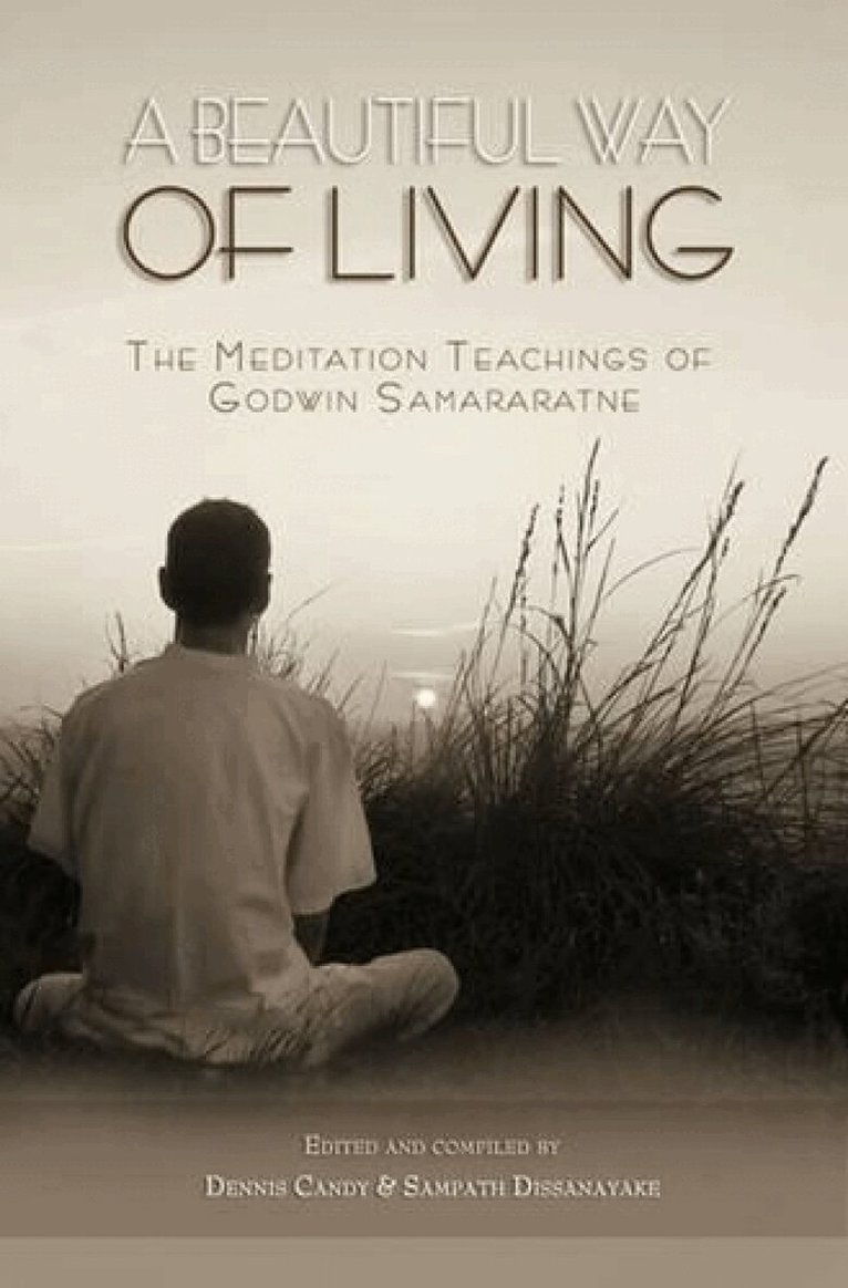 Godwin Samaratne, Dennis Candy, Sampath Dissanayake - Beautiful Way of Living, Häftad