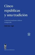 Cinco rep�blicas y una tradici�n