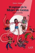 regreso de la mujer de goma