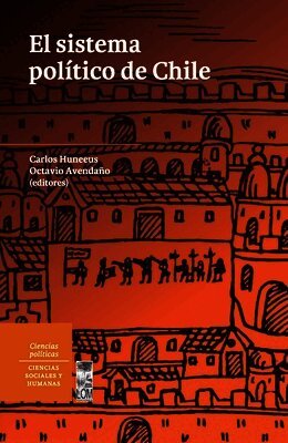 Carlos Huneeus - sistema político de Chile, Häftad