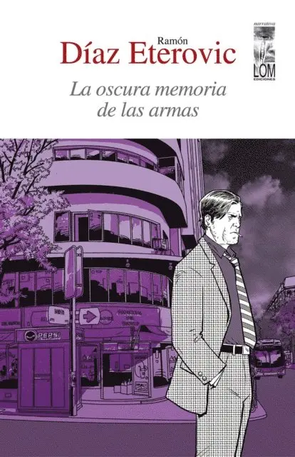 Ramon Diaz Eterovic - La oscura memoria de las armas, E-bok. Tillgänglighet: Lägg i varukorg