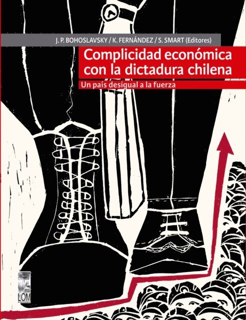 Sebastian Smart, Juan Pablo Bohoslavsky, Karinna Fernandez - Complicidad economica con la dictadura chilena, E-bok