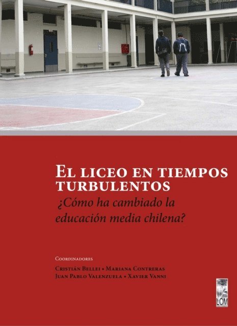 Xavier Vanni, Juan Pablo Valenzuela, Mariana Contreras, Cristian Bellei - El liceo en tiempos turbulentos, E-bok