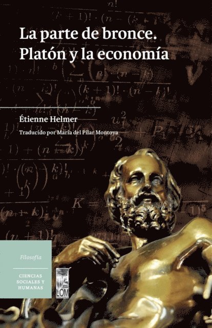 Etienne Helmer - La parte de bronce. Platón y la economía, E-bok