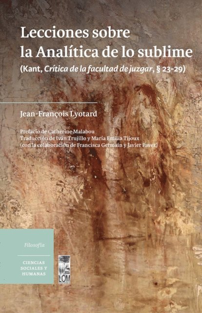 Jean-Francois Lyotard - Lecciones sobre la Analítica de lo sublime: (Kant, Crítica de la facultad de juzgar, § 23-29), E-bok