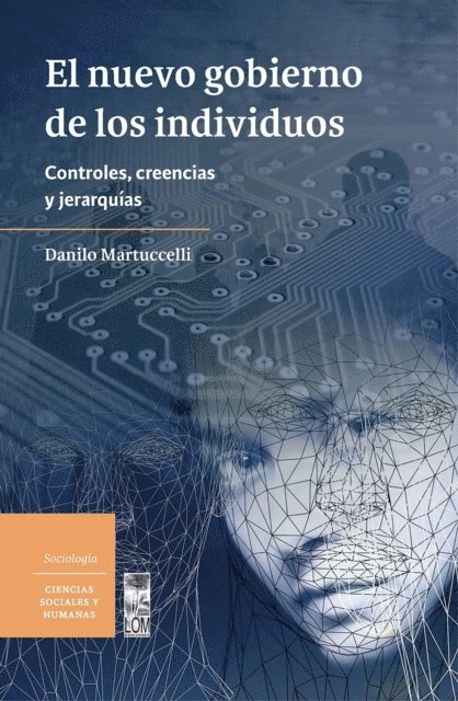 Danilo Martuccelli - El nuevo gobierno de los individuos, E-bok