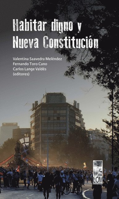 Valentina Saavedra Melendez, Carlos Lange Valdes, Fernando Toro Cano - Habitar digno y Nueva Constitucion, E-bok