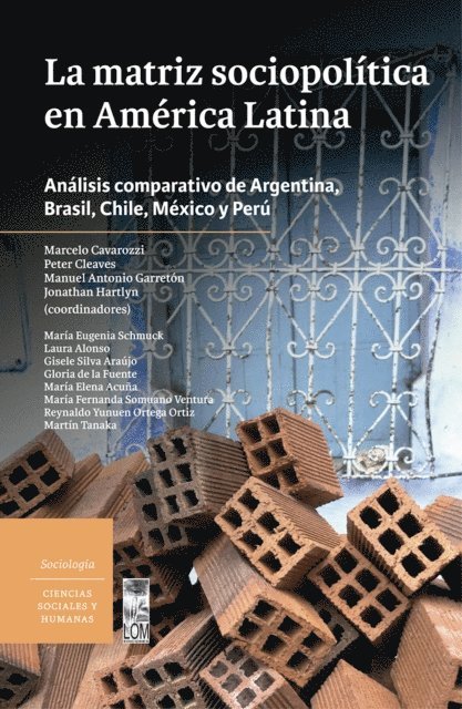 Peter Cleaves, Jonathan Hartlyn, Marcelo Cavarozzi, Manuel Antonio Garreton Merino - La matriz sociopolitica en America Latina, E-bok