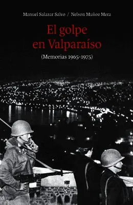 Manuel Salazar, Nelson Muñoz - golpe en Valparaíso, Häftad. Tillgänglighet: Lägg i varukorg