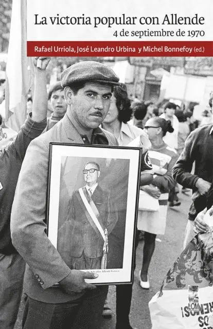 Michel Bonnefoy, Jose Leandro Urbina, Rafael Urriola - La victoria popular con Allende, E-bok. Tillgänglighet: Lägg i varukorg