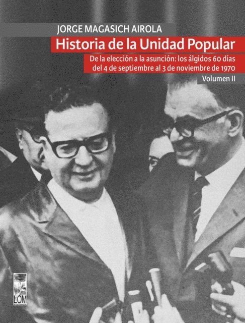 Jorge Magasich Airola - Historia de la Unidad Popular - Volumen II, E-bok